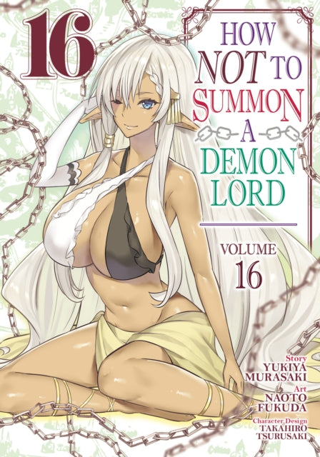 Book cover of: How NOT to Summon a Demon Lord (Manga) Vol. 16. By: Yukiya Murasaki