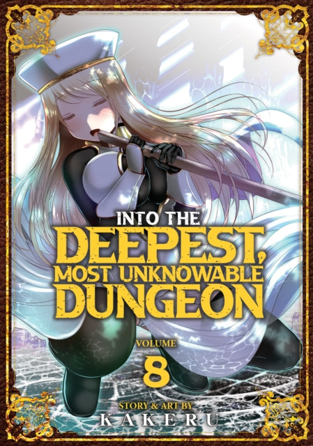 Book cover of: Into the Deepest, Most Unknowable Dungeon Vol. 8. By: Kakeru