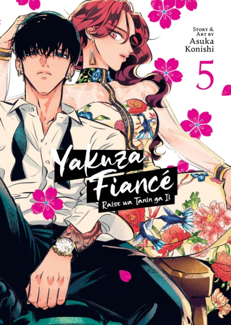 Book cover of: Yakuza Fiance: Raise wa Tanin ga Ii Vol. 5. By: Asuka Konishi