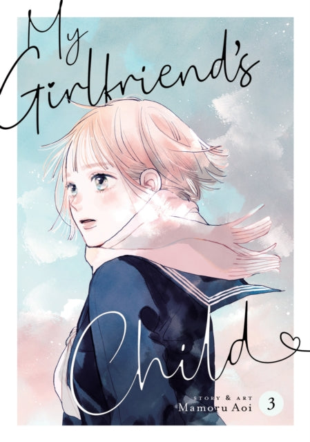 Book cover of: My Girlfriend's Child Vol. 3. By: Mamoru Aoi