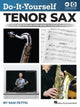 Book cover of: Do-It-Yourself Tenor Sax. By: Sam Fettig