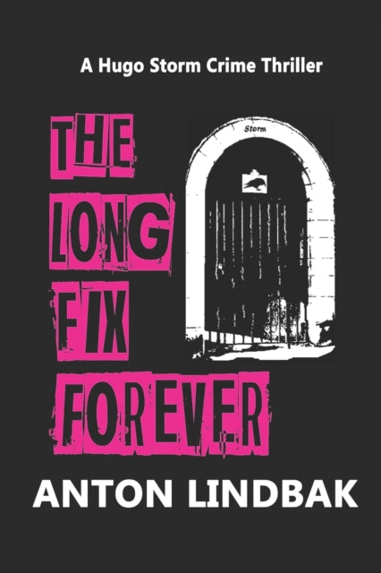 Book cover of: Long Fix Forever. By: Anton Lindbak