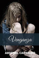 Book cover of: Venganza. By: Abdenal Carvalho