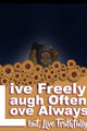 Book cover of: Live Freely, Laugh Often, Love Always; But Live Truthfully. By: Mikel Bolden