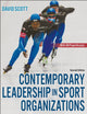 Book cover of: Contemporary Leadership in Sport Organizations. By: David Scott