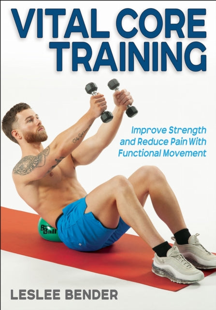Book cover of: Vital Core Training. By: Leslee Bender