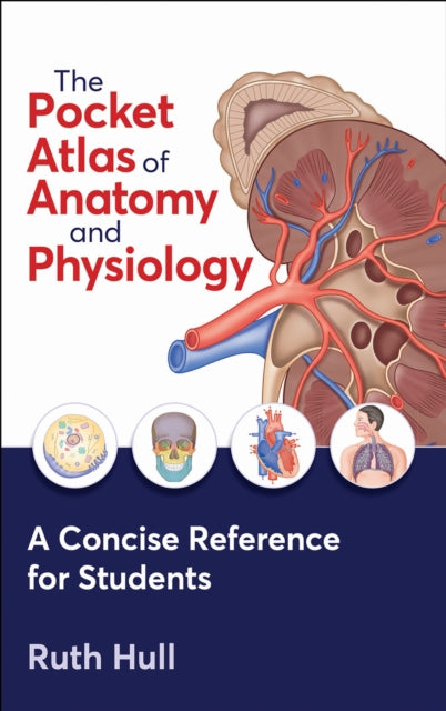 Book cover of: Pocket Atlas of Anatomy and Physiology. By: Ruth Hull