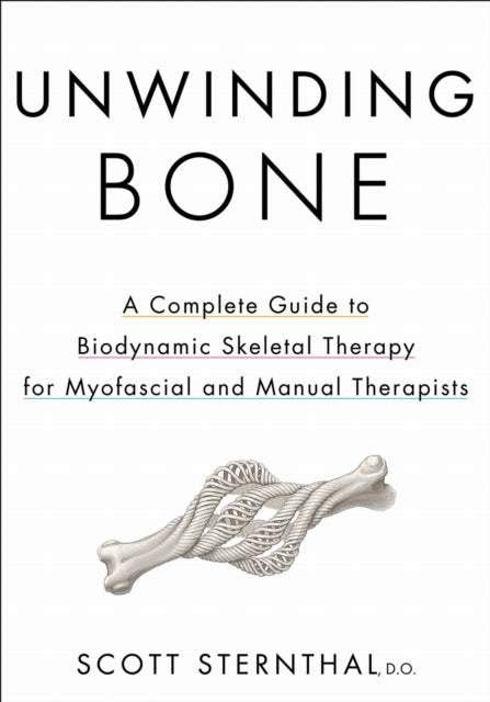 Book cover of: Unwinding Bone