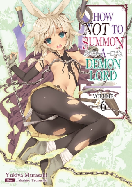Book cover of: How NOT to Summon a Demon Lord. By: Yukiya Murasaki