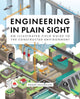 Book cover of: Engineering in Plain Sight. By: Grady Hillhouse