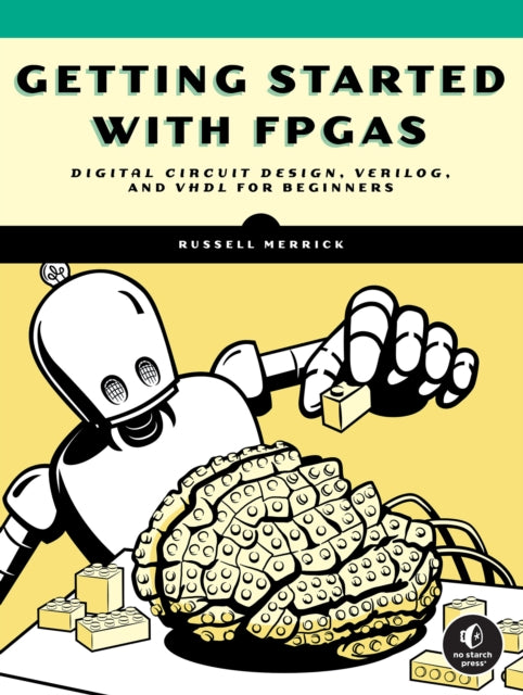 Book cover of: Getting Started with FPGAs. By: Russell Merrick
