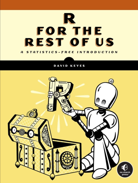 Book cover of: R for the Rest of Us. By: David Keyes