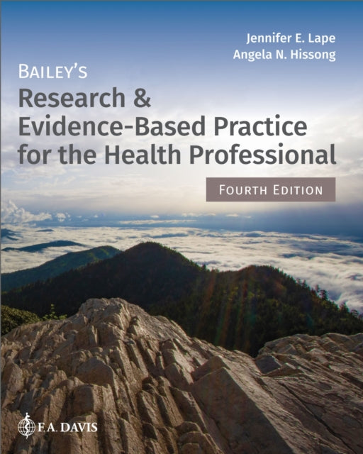 Book cover of: Bailey's Research & Evidence-Based Practice for the Health Professional. By: Jennifer E. Lape