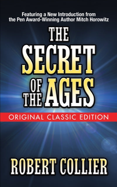 Book cover of: Secret of the Ages (Original Classic Edition). By: Robert Collier