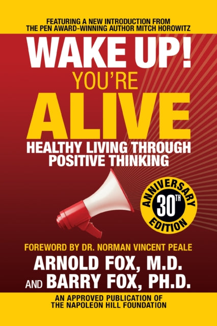 Book cover of: Wake Up! You're Alive: Healthy Living Through Positive Thinking. By: Arnold Fox