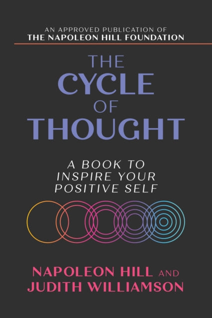 Book cover of: Cycle of Thought: A Book to Inspire Your Positive Self. By: Napoleon Hill