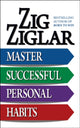 Book cover of: Master Successful Personal Habits. By: Zig Ziglar