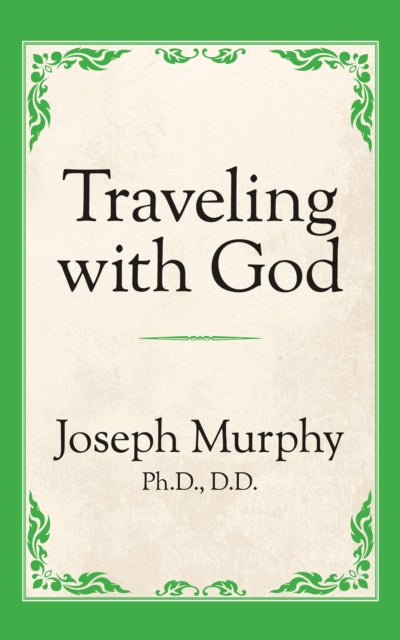 Book cover of: Traveling with God. By: Joseph Murphy