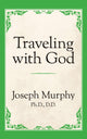 Book cover of: Traveling with God. By: Joseph Murphy