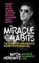 Book cover of: Miracle Habits. By: Mitch Horowitz