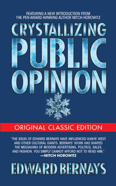 Book cover of: Crystallizing Public Opinion (Original Classic Edition). By: Edward L. Bernays