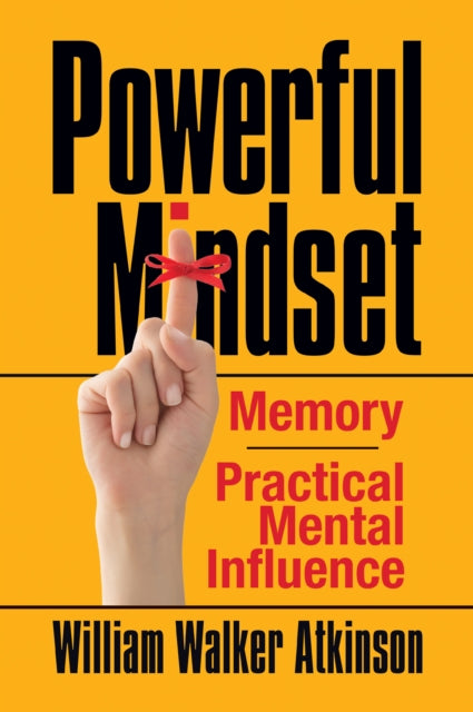 Book cover of: Powerful Mindset. By: William Atkinson