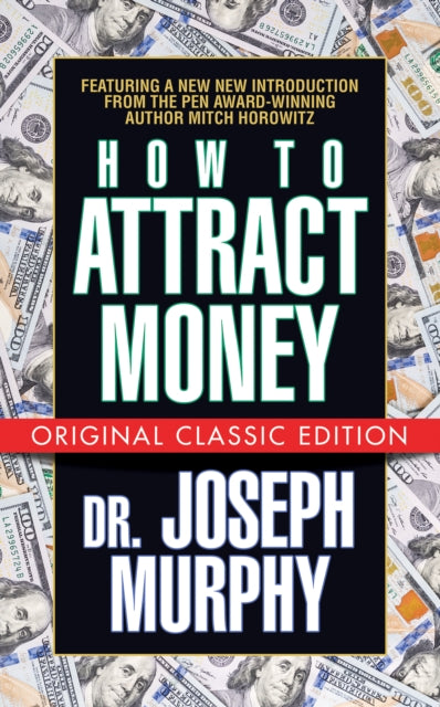 Book cover of: How to Attract Money (Original Classic Edition). By: Joseph Murphy