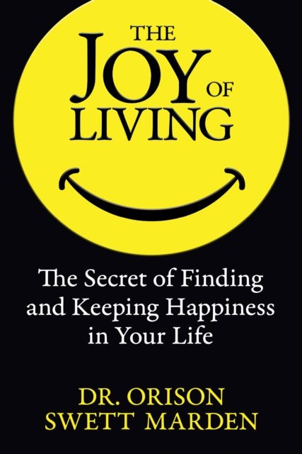 Book cover of: Joy of Living. By: Orison Swett Marden