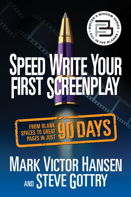 Book cover of: Speed Write Your First Screenplay. By: Mark Victor Hansen