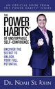 Book cover of: Power Habits® for Unstoppable Self-Confidence. By: Noah St. John