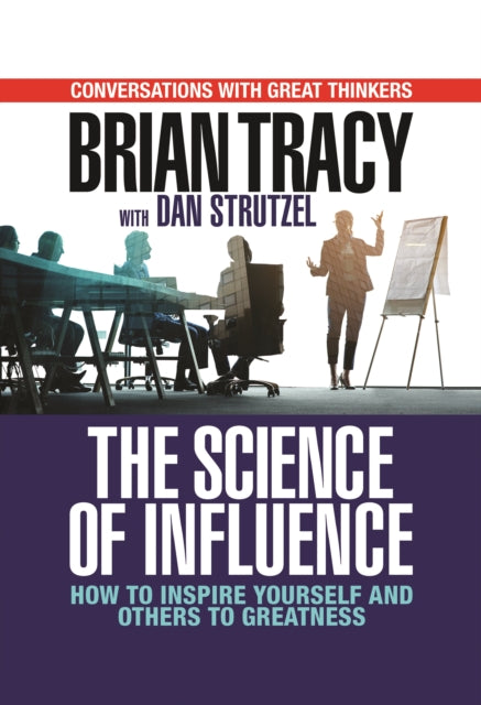 Book cover of: Science of Influence. By: Brian Tracy