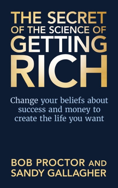 Book cover of: Secret of The Science of Getting Rich. By: Bob Proctor