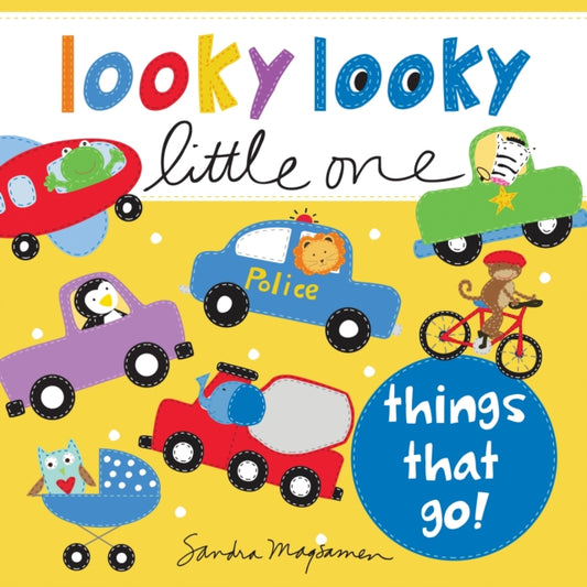 Book cover of: Looky Looky Little One Things That Go. By: Sandra Magsamen