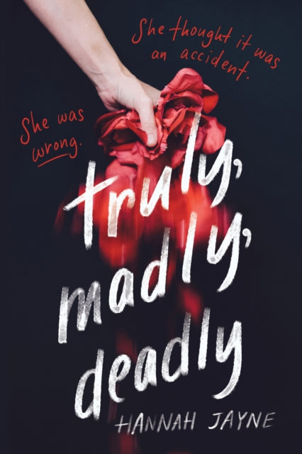 Book cover of: Truly, Madly, Deadly. By: Hannah Jayne