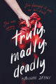 Book cover of: Truly, Madly, Deadly. By: Hannah Jayne