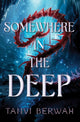 Book cover of: Somewhere in the Deep