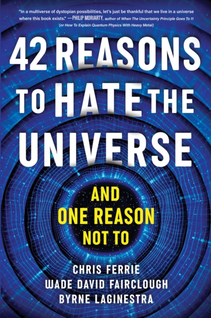 Book cover of: 42 Reasons to Hate the Universe. By: Chris Ferrie