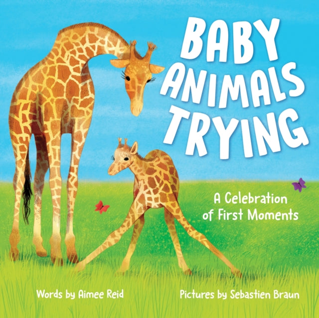Baby Animals Trying, A Celebration of First Moments 9781728275437 Aimee Reid