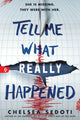 Tell Me What Really Happened 9781728280127 Chelsea Sedoti