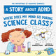 Book cover of: Where Does My Mind Go During Science Class?. By: Barbara Esham