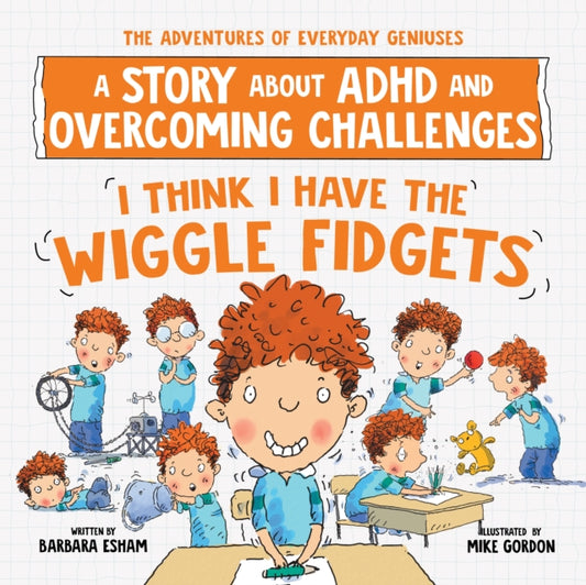 Book cover of: I Think I Have the Wiggle Fidgets. By: Barbara Esham