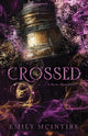 Crossed, The Fractured Fairy Tale and TikTok Sensation 9781728290829 Emily McIntire