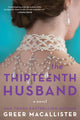 Book cover of: Thirteenth Husband. By: Greer Macallister