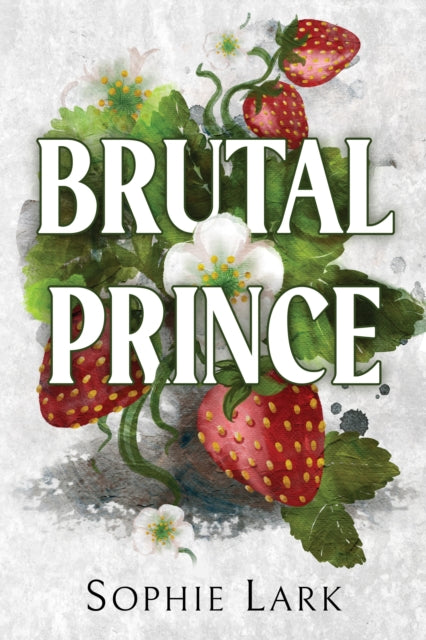 Brutal Prince, A Dark Mafia Romance 9781728295350 Sophie Lark