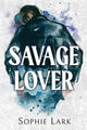 Savage Lover, A Dark Mafia Romance 9781728295374 Sophie Lark