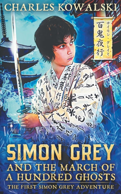 Book cover of: Simon Grey and the March of a Hundred Ghosts