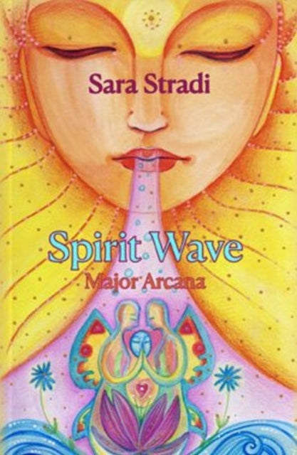 Book cover of: Spirit Wave Major Arcana. By: Sara Stradi
