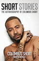 Book cover of: Short Stories: The Autobiography of Columbus Short. By: Columbus Short