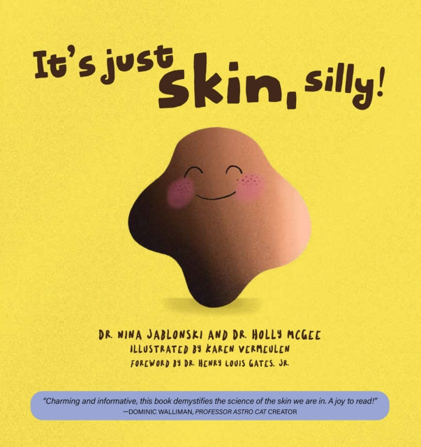 Book cover of: It's Just Skin, Silly!. By: Nina Jablonski