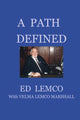 Book cover of: Path Defined. By: Ed Lemco